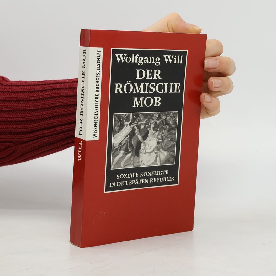 Wolfgang Will Der römische Mob