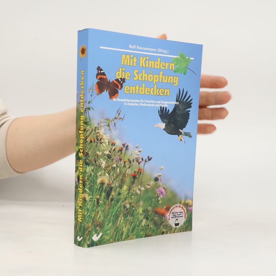 Ralf Kausemann Mit Kindern die Schöpfung entdecken