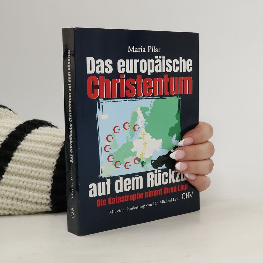 Maria Pilar Das europäische Christentum auf dem Rückzug