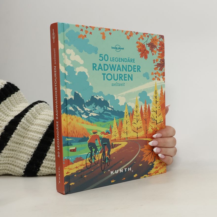 Michael Auwers 50 legendäre Radwandertouren weltweit