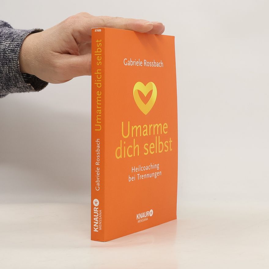 Gaby Rossbach Umarme dich selbst