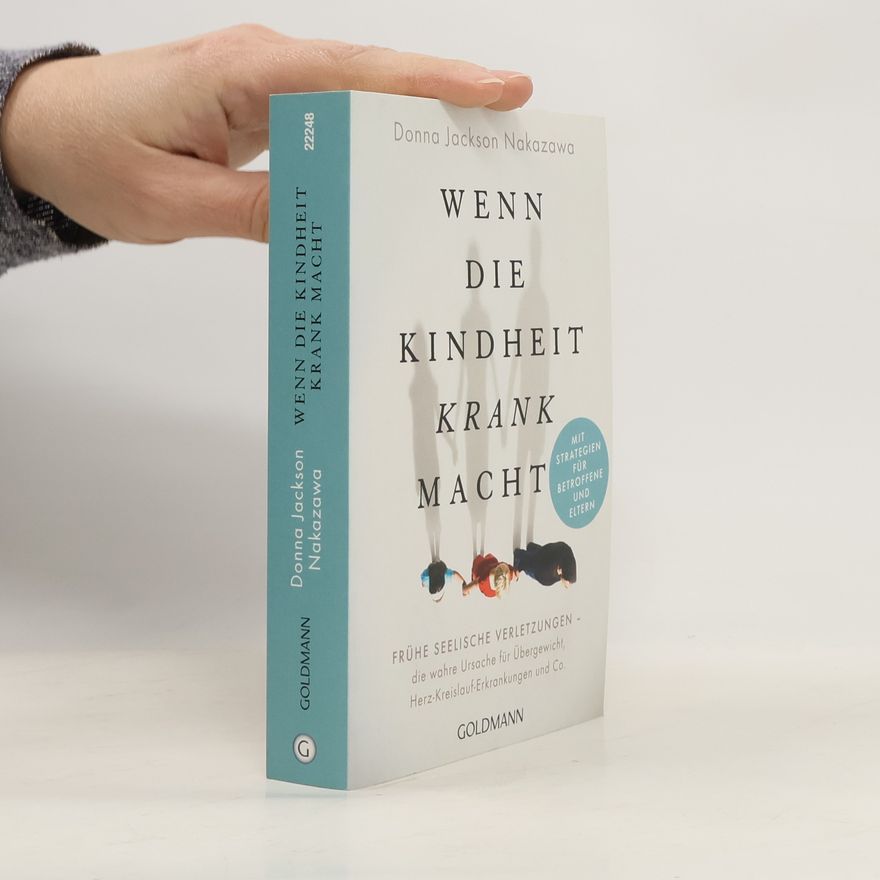 Donna Jackson Nakazawa Wenn die Kindheit krank macht