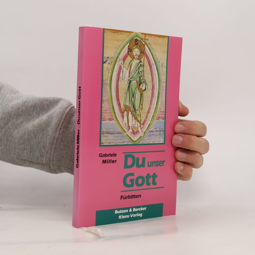 Gabriele Miller Du unser Gott