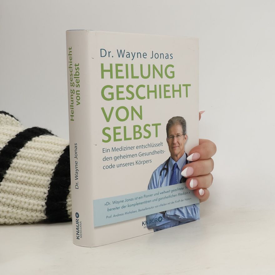 Wayne Jonas Heilung geschieht von selbst