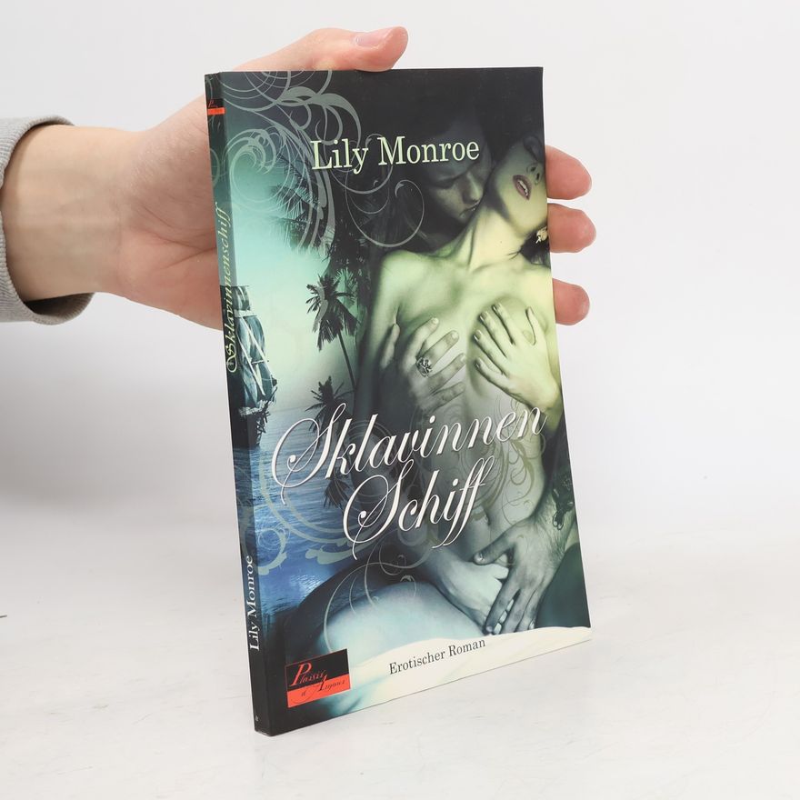 Lily Monroe Sklavinnenschiff