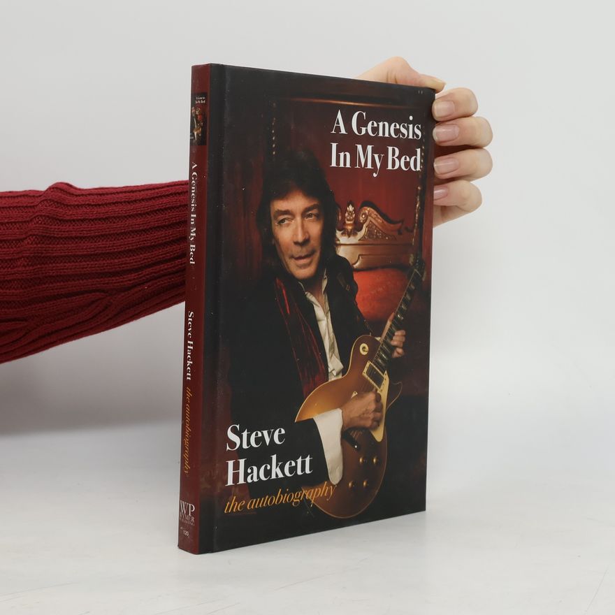 Steve Hackett A Genesis In My Bed