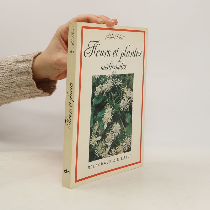Aldo Poletti Fleurs et plantes médicinales