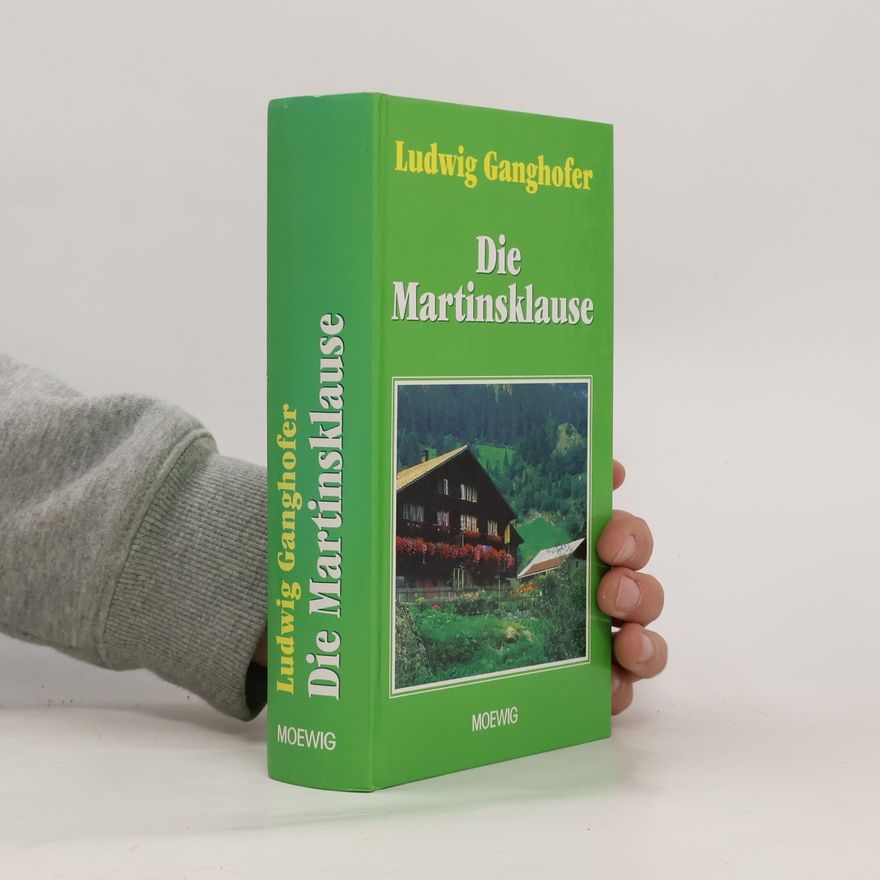 Ludwig Ganghofer Die Martinsklause