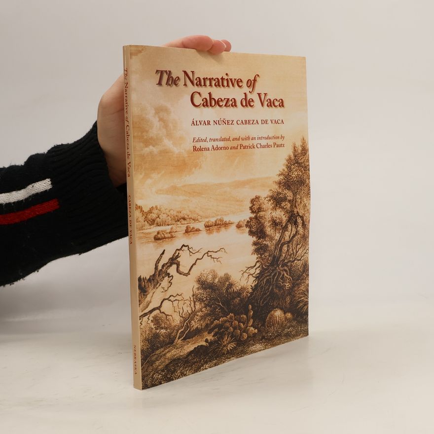 Patrick Charles Pautz The Narrative of Cabeza de Vaca
