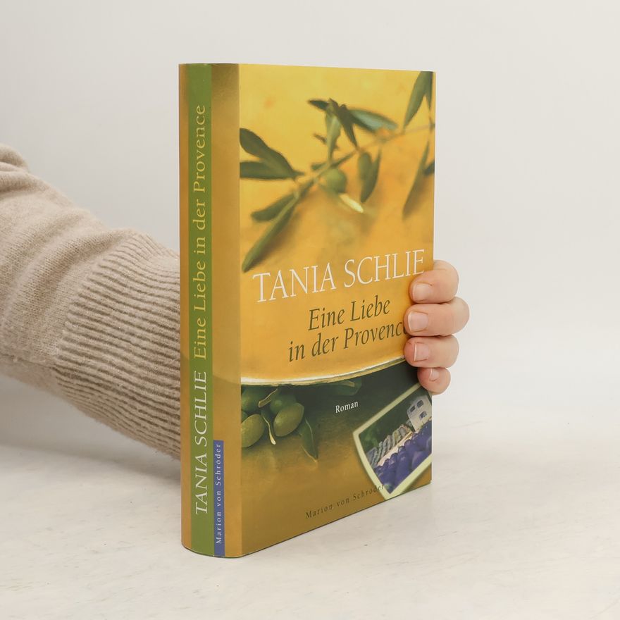 Tania Schlie Eine Liebe in der Provence