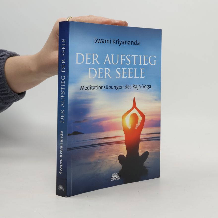 Swami Kriyananda Der Aufstieg der Seele