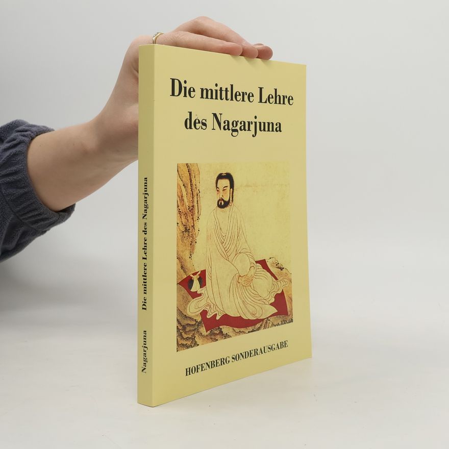 Nagarjuna Die mittlere Lehre des Nagarjuna - Sonderausgabe