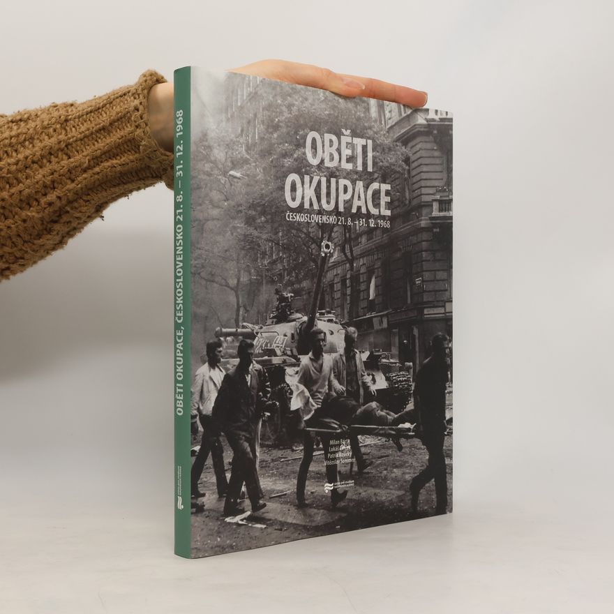 Milan Bárta Oběti okupace : Československo 21.8.-31.12.1968