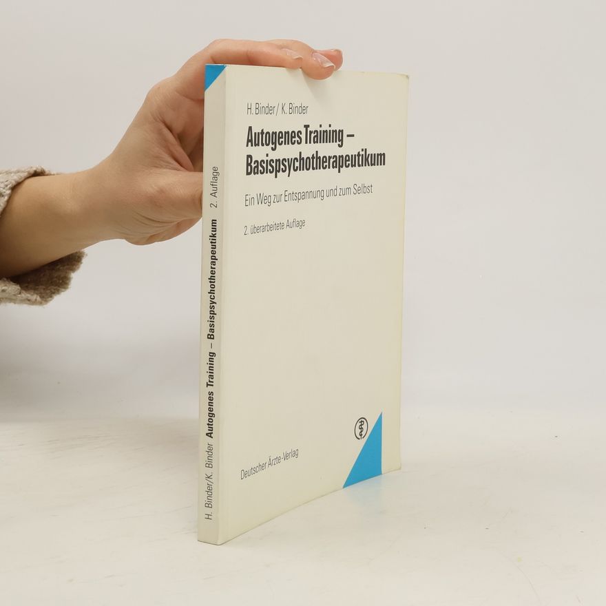 Klaus Binder Autogenes Training. Basispsychotherapeutikum