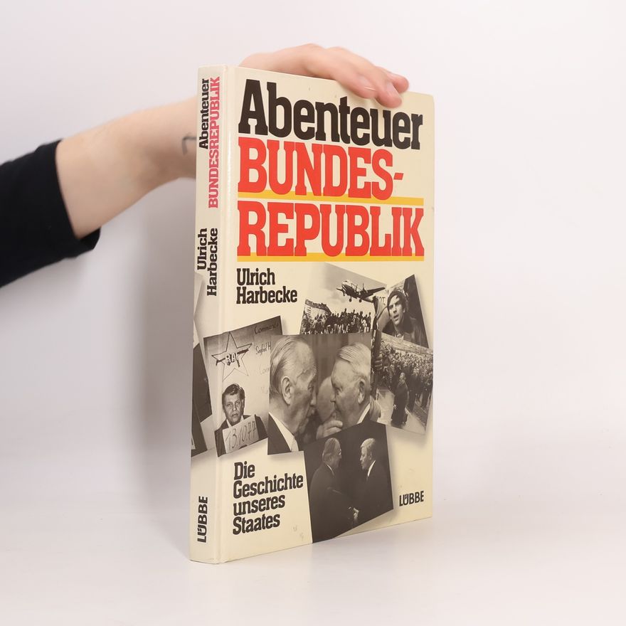 Ulrich Harbecke Abenteuer Bundesrepublik