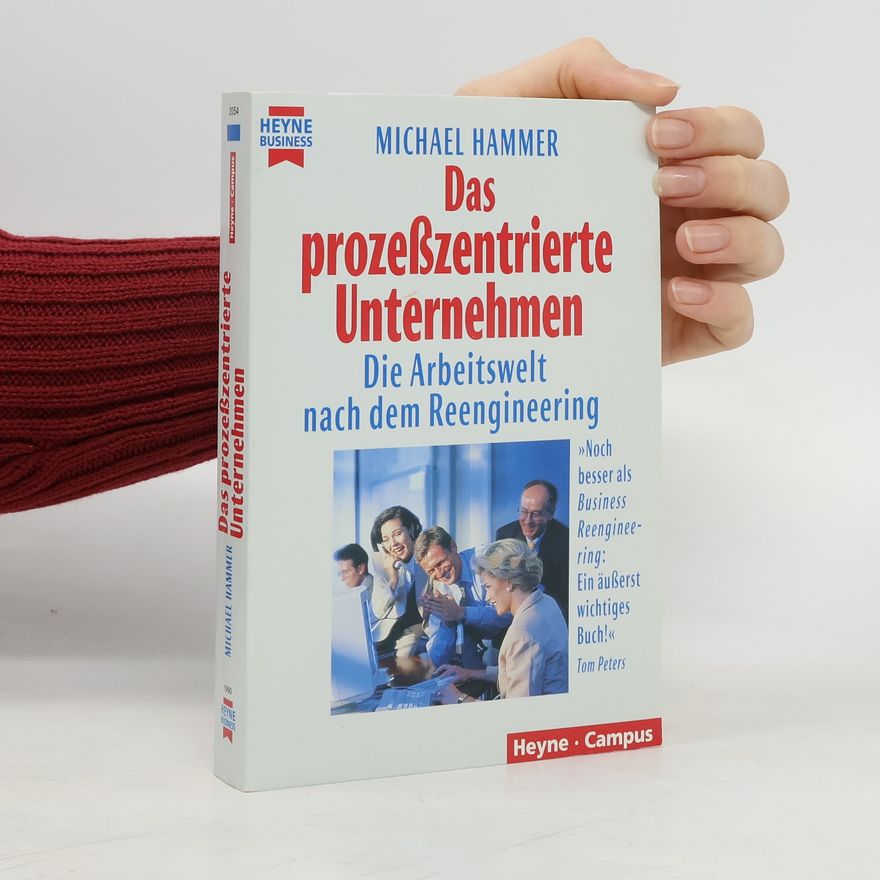 Michael Hammer Das prozeßzentrierte Unternehmen