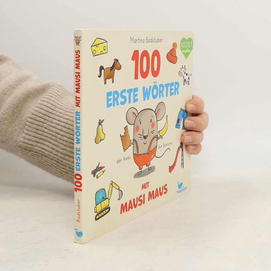 Martina Badstuber 100 erste Wörter mit Mausi Maus