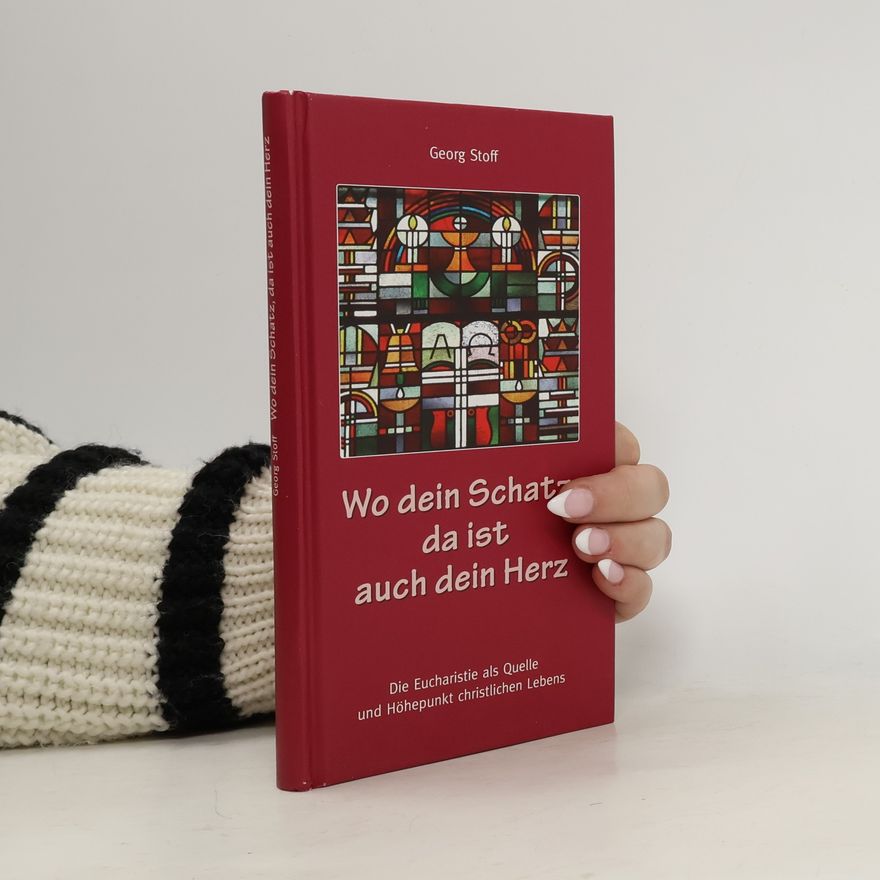 Georg Stoff Wo dein Schatz da ist auch dein Herz