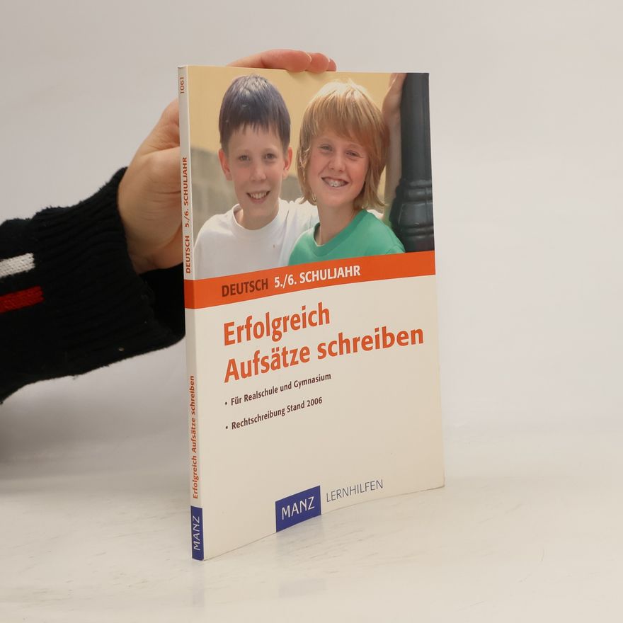 Christine Friepes Erfolgreich Aufsätze schreiben 5./6. Schuljahr