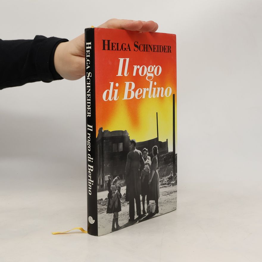 Helga Schneider Il rogo di Berlino