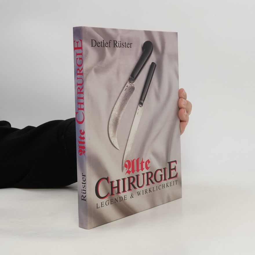Detlef Rüster Alte Chirurgie