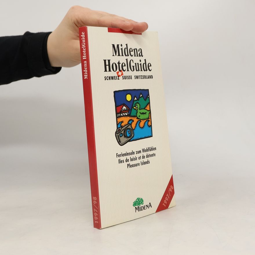 Various authors Midena HotelGuide Schweiz: Ferieninseln zum Wohlfühlen. Dtsch.-Französ.-Engl.