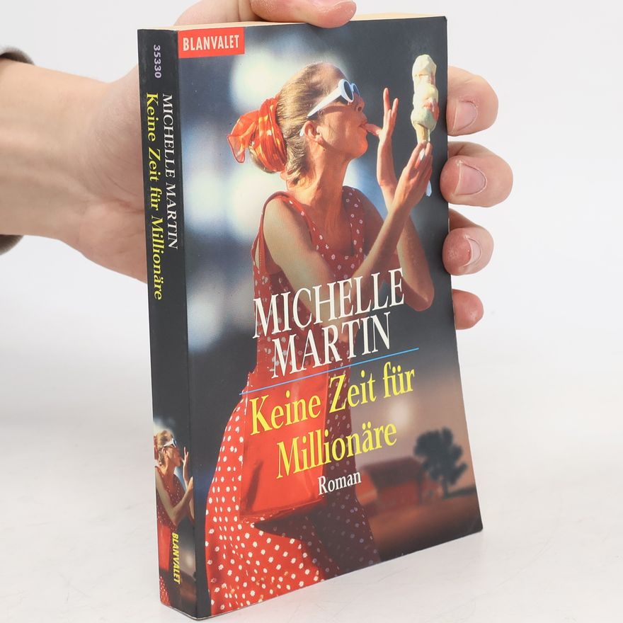 Michelle Martin Keine Zeit für Millionäre