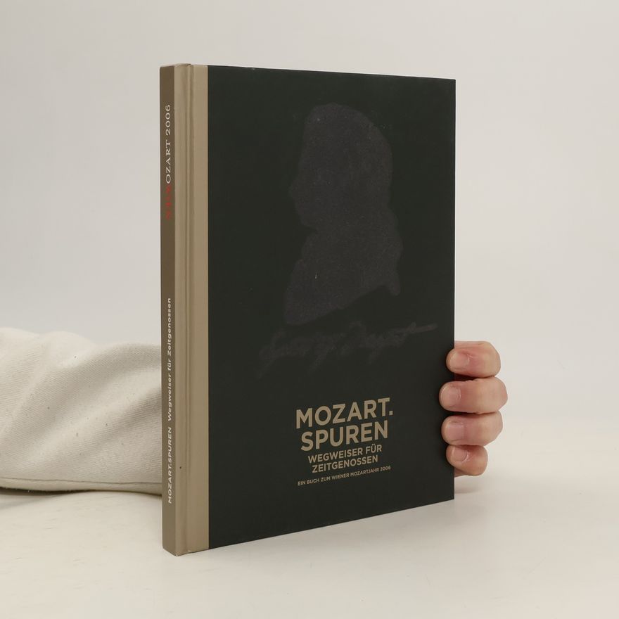 Gyula Fodor Mozart. Spuren : Wegweiser für Zeitgenossen : ein Buch zum Wiener Mozartjahr 2006