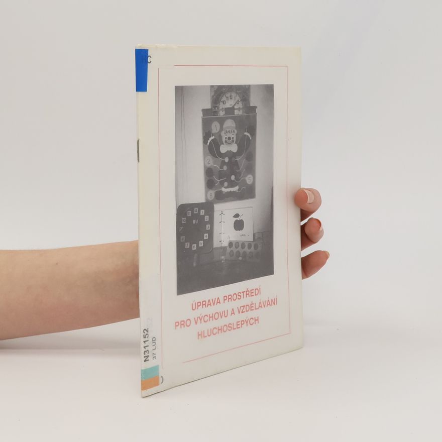 Various authors Úprava prostředí pro výchovu a vzdělání hluchoslepých