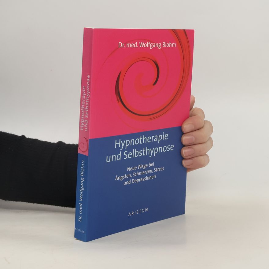 Wolfgang Blohm Hypnotherapie und Selbsthypnose