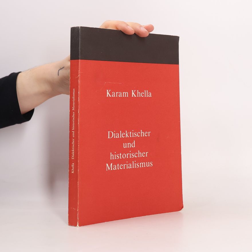 Karam Khella Dialektischer und historischer Materialismus