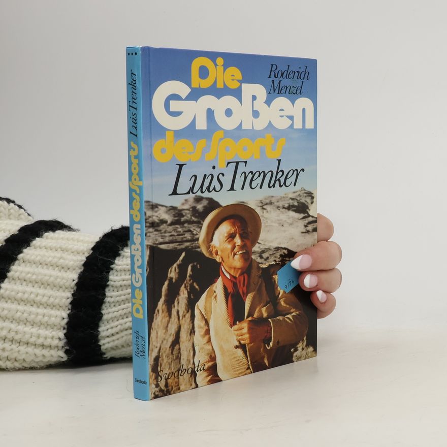 Roderich Menzel Die Großen des Sports Luis Trenker