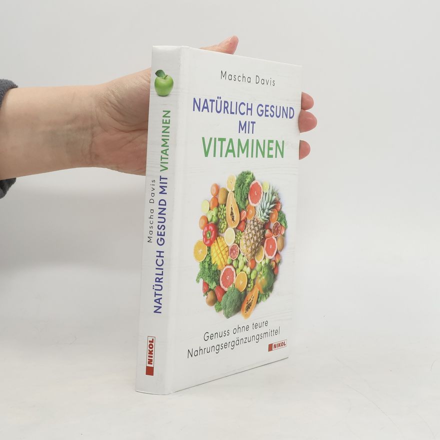 Mascha Davis Natürlich gesund mit Vitaminen
