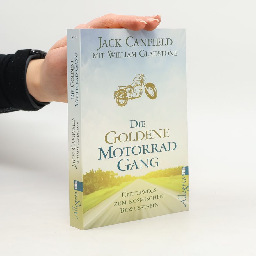 Jack Canfield Die goldene Motorrad-Gang