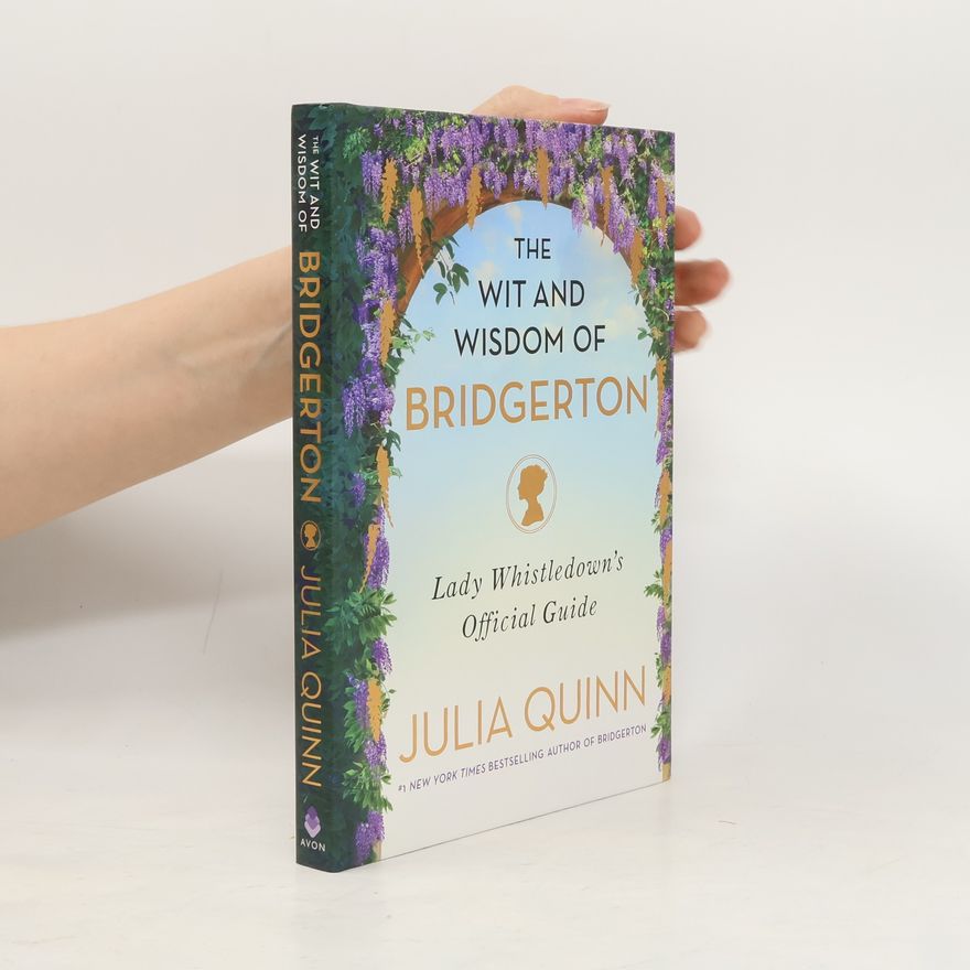 Julia Quinn The Wit and Wisdom of Bridgerton