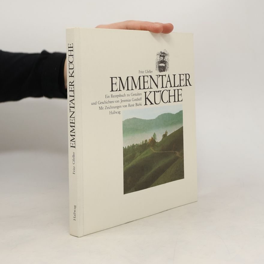 Fritz Gfeller Emmentaler Küche