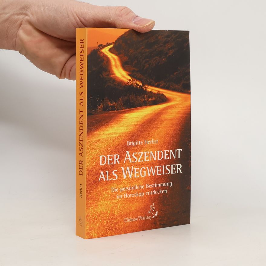 Brigitte Herbst Der Aszendent als Wegweiser