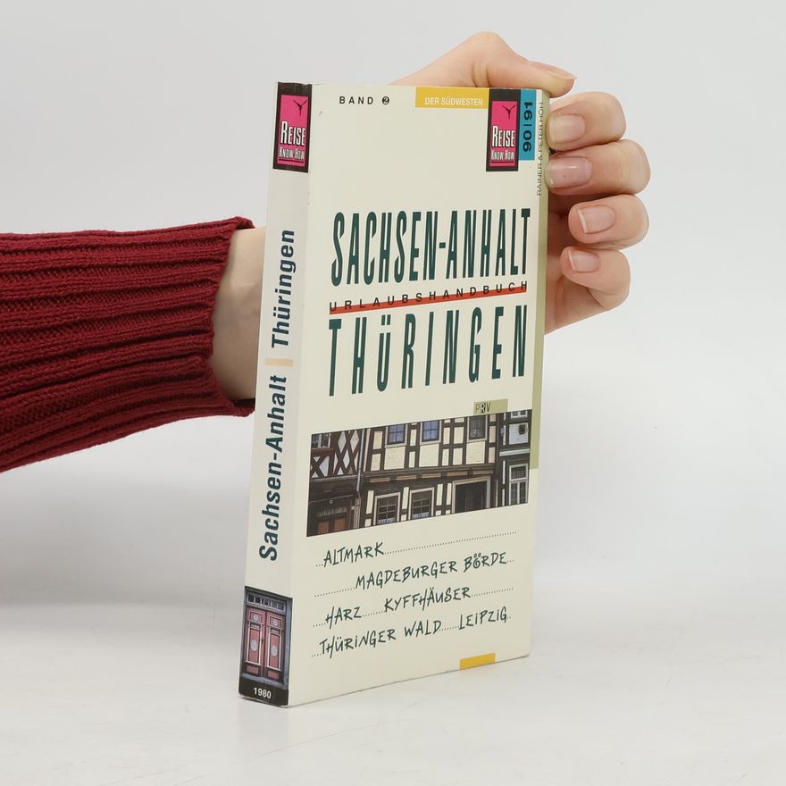 Peter Höh Urlaubshandbuch Band 2. Sachsen-Anhalt, Thüringen