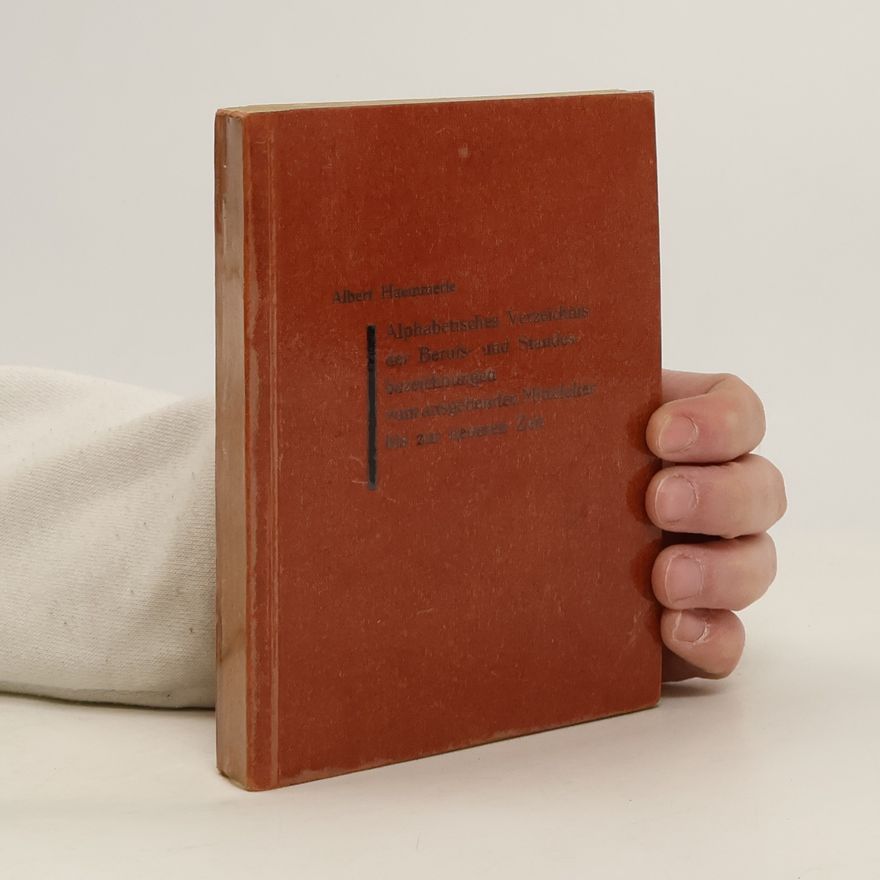 Albert Haemmerle Alphabetisches Verzeichnis Der Berufs- und Standesbezeichnungen Vom Ausgehenden Mittelalter Bis Zur Neueren Zeit
