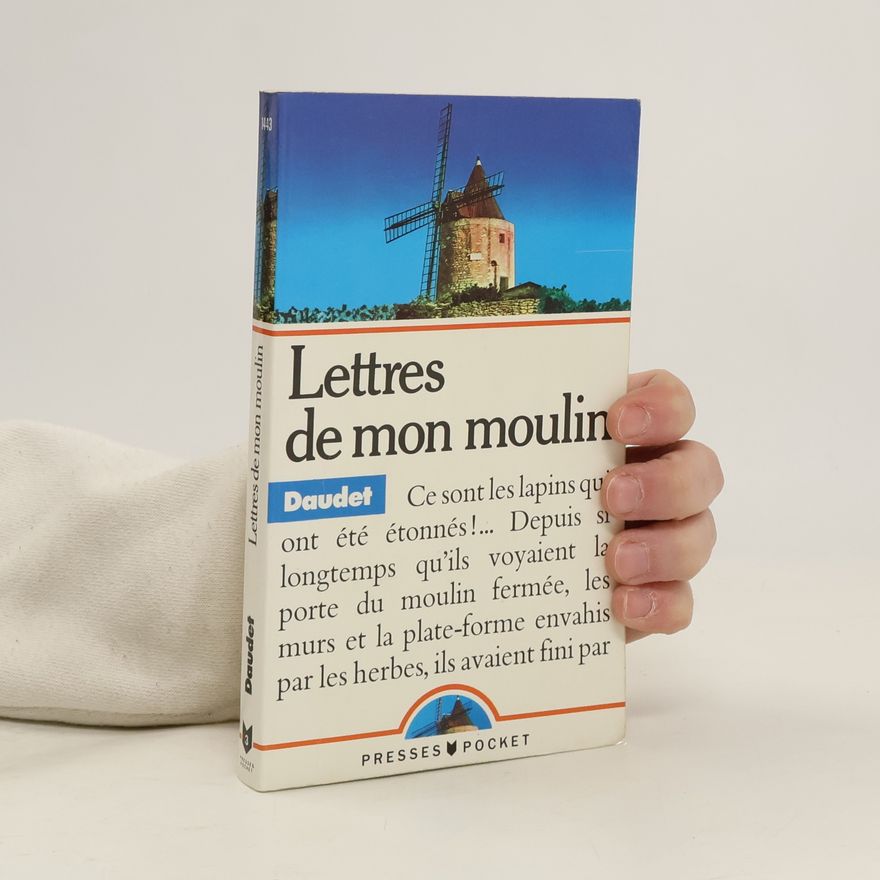 Alphonse Daudet Lettres de mon moulin