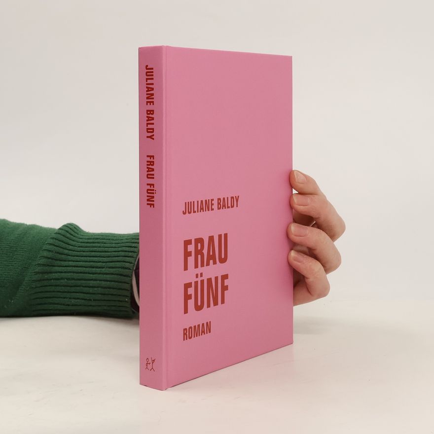 Juliane Baldy Frau Fünf