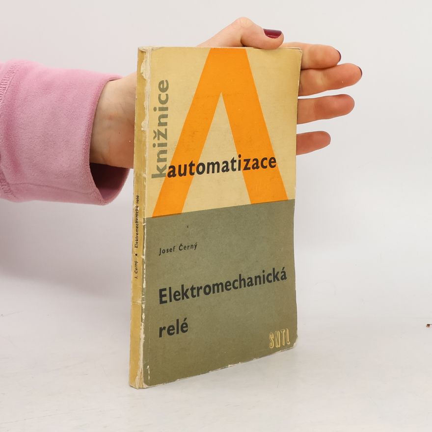 Josef Černý Elektromechanická relé