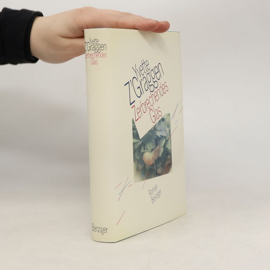 Yvette Z’Graggen Zerbrechendes Glas