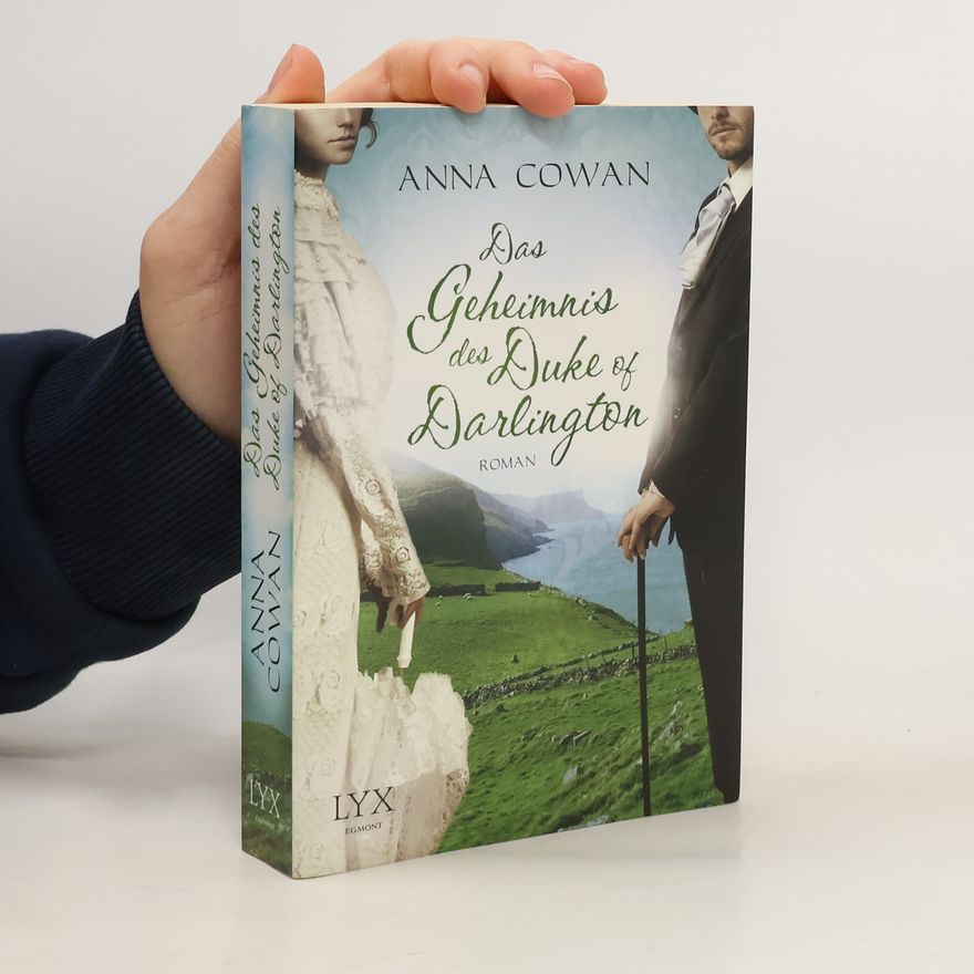 Anna Cowan Das Geheimnis des Duke of Darlington