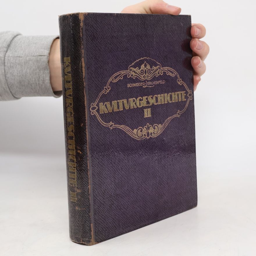 Amand Freiherr von Schweiger-Lerchenfeld Kulturgeschichte II.