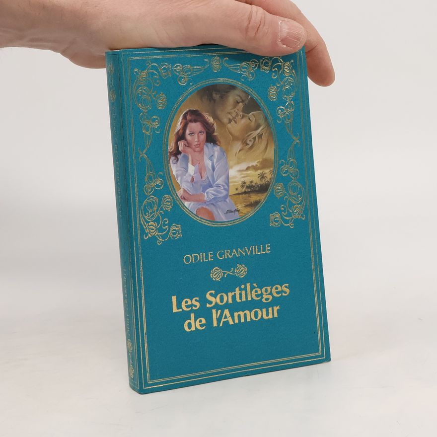 Odile Granville Les Sortilèges de l'Amour
