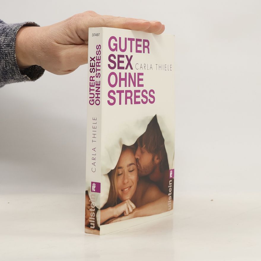 Carla Thiele Guter Sex ohne Stress