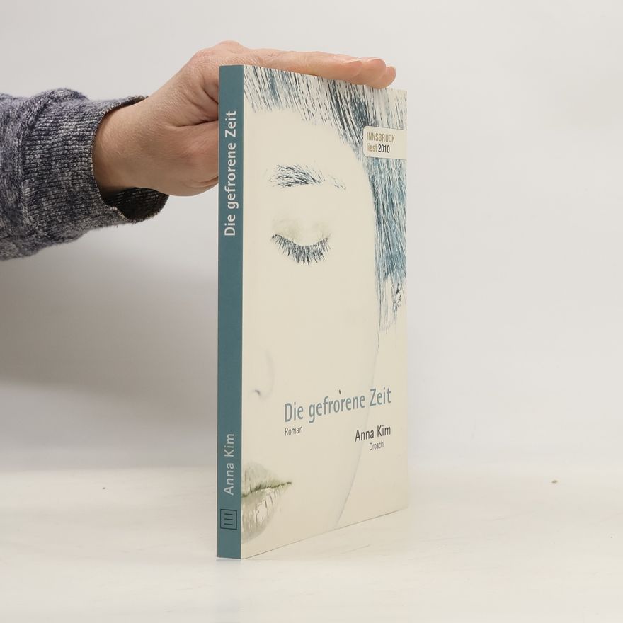 Anna Kim Die gefrorene Zeit