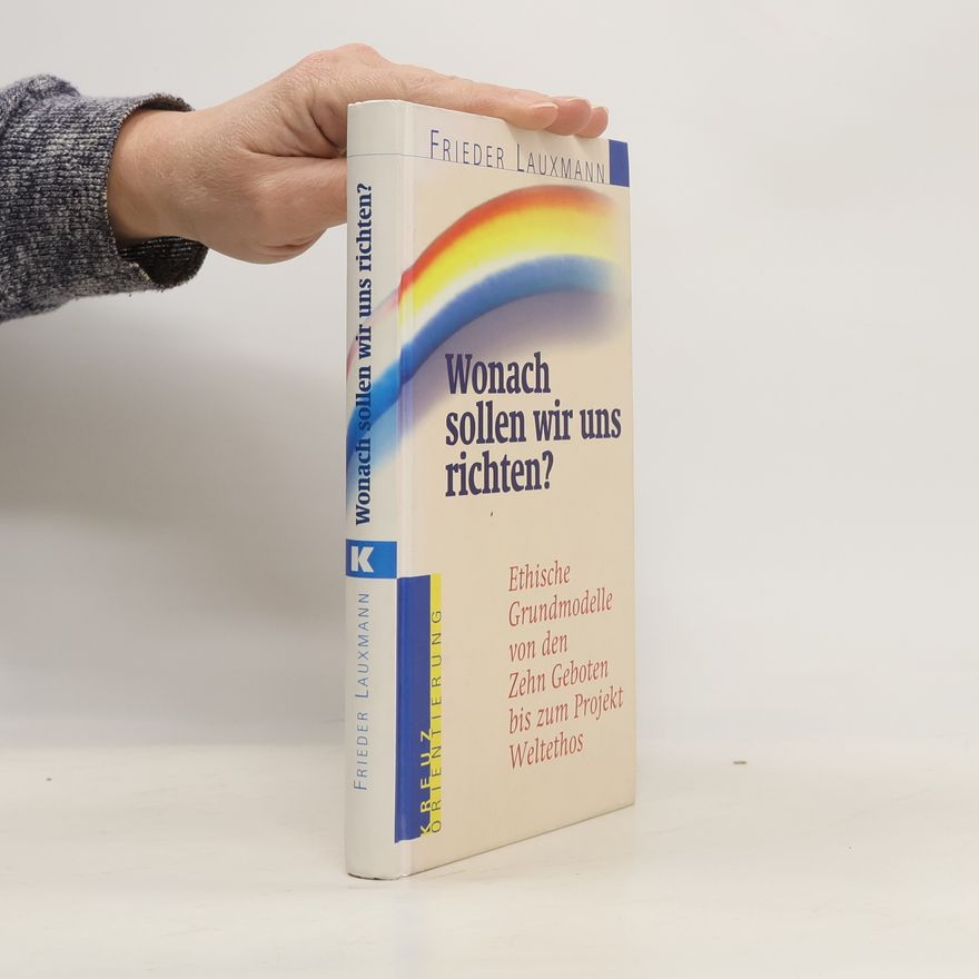 Frieder Lauxmann Wonach sollen wir uns richten?