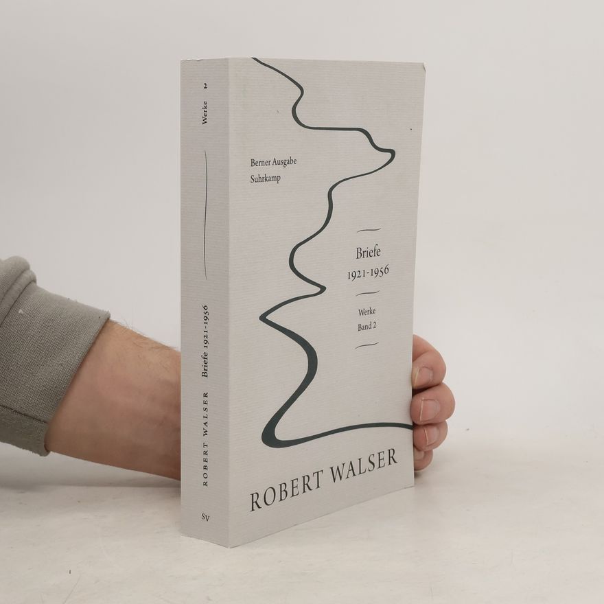 Robert Walser Werke - 2: Briefe 1921-1956 - Berner Ausgabe